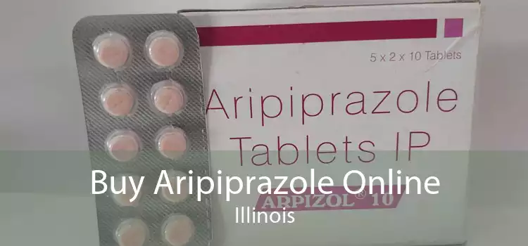 Buy Aripiprazole Online Illinois