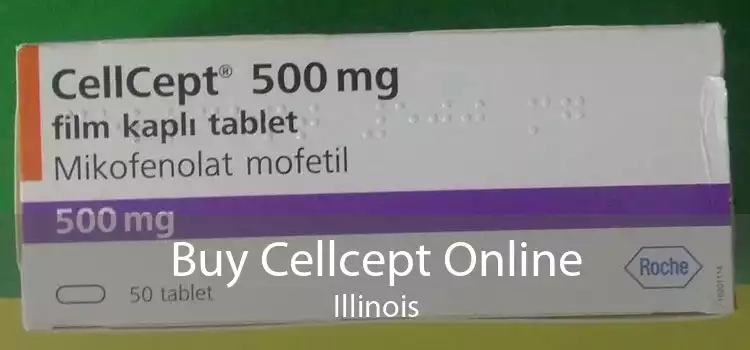 Buy Cellcept Online Illinois