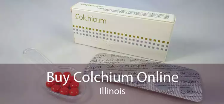 Buy Colchium Online Illinois