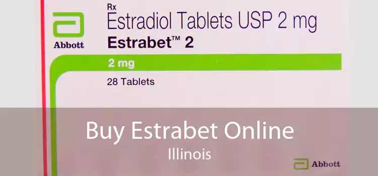 Buy Estrabet Online Illinois