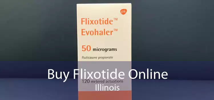 Buy Flixotide Online Illinois