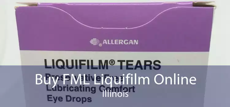 Buy FML Liquifilm Online Illinois