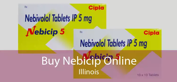 Buy Nebicip Online Illinois