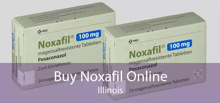Buy Noxafil Online Illinois