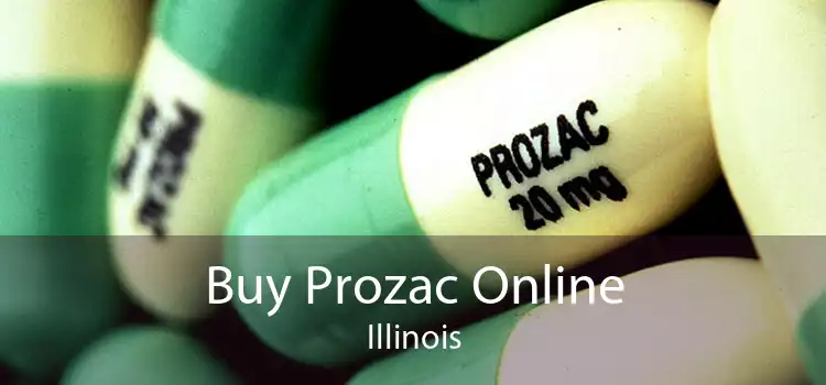 Buy Prozac Online Illinois