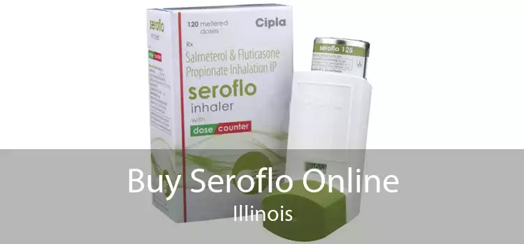 Buy Seroflo Online Illinois