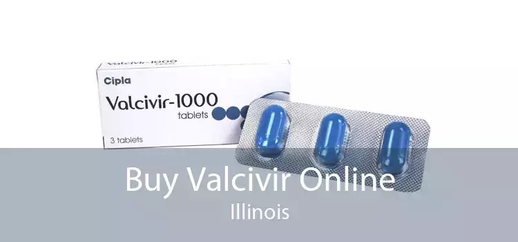 Buy Valcivir Online Illinois