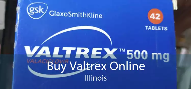 Buy Valtrex Online Illinois