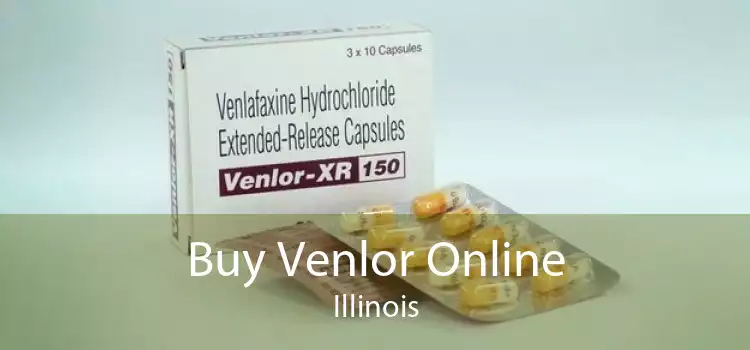 Buy Venlor Online Illinois