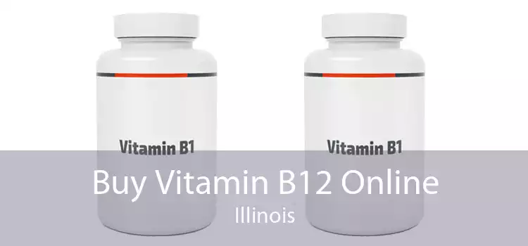 Buy Vitamin B12 Online Illinois