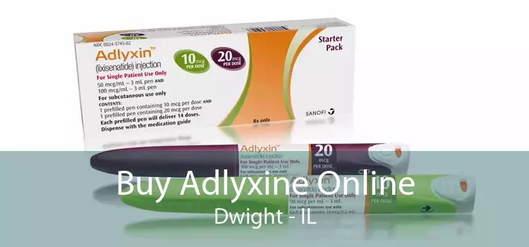 Buy Adlyxine Online Dwight - IL