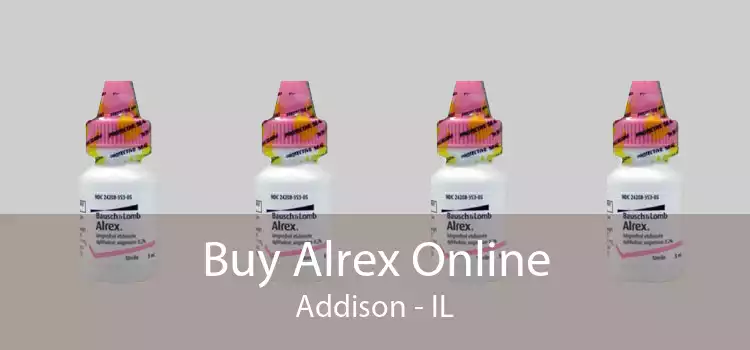 Buy Alrex Online Addison - IL