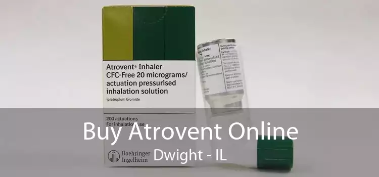 Buy Atrovent Online Dwight - IL