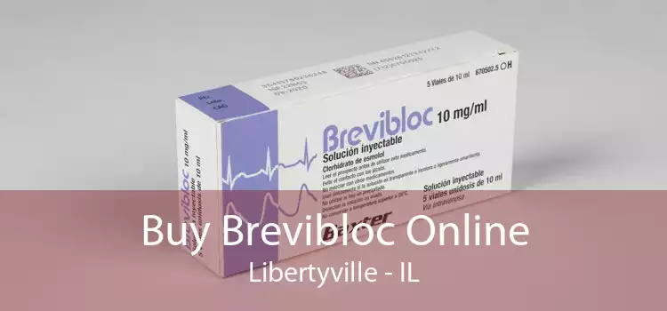 Buy Brevibloc Online Libertyville - IL