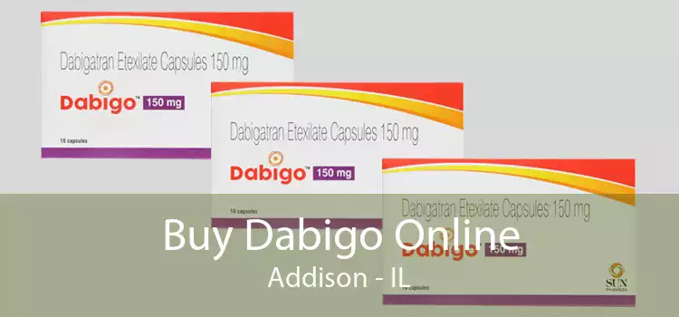 Buy Dabigo Online Addison - IL