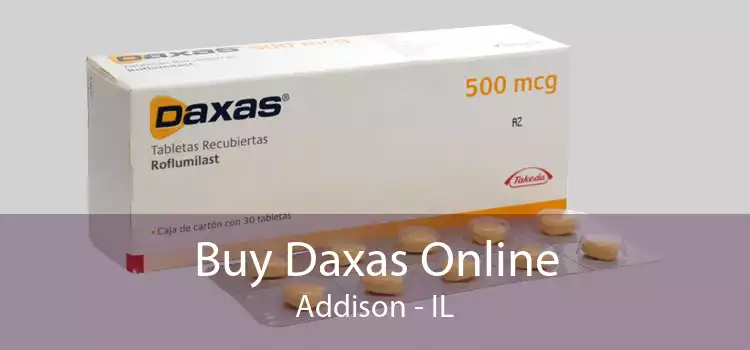 Buy Daxas Online Addison - IL
