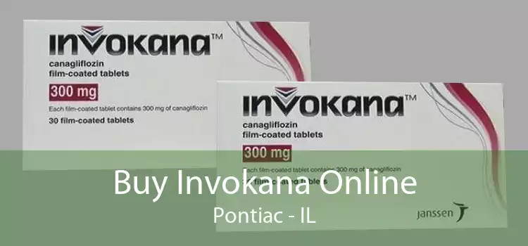 Buy Invokana Online Pontiac - IL