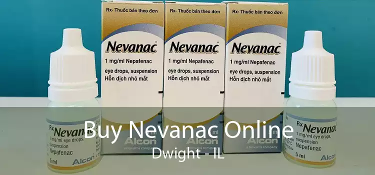 Buy Nevanac Online Dwight - IL
