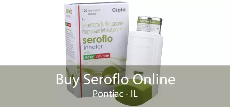 Buy Seroflo Online Pontiac - IL
