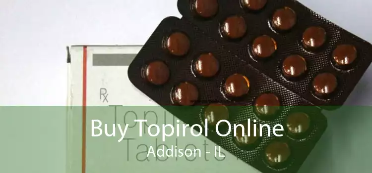 Buy Topirol Online Addison - IL