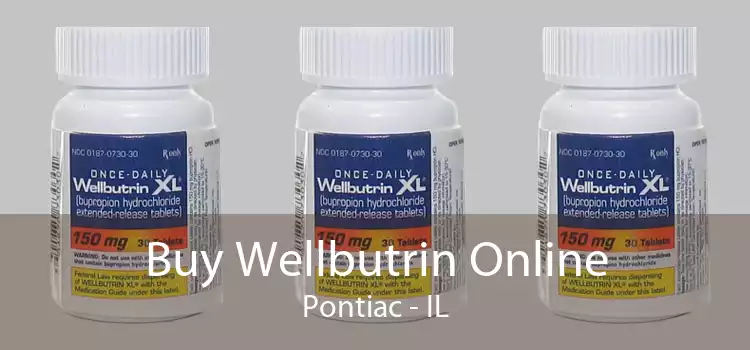 Buy Wellbutrin Online Pontiac - IL