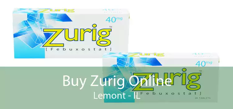 Buy Zurig Online Lemont - IL